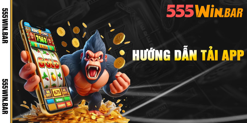 Tải ứng dụng 555win về điện thoại